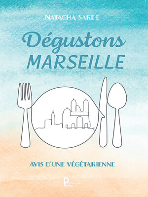 cover image of Dégustons Marseille